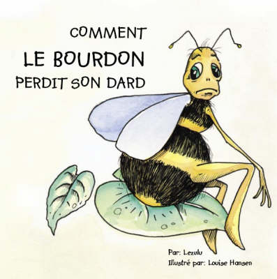 Comment le Bourdon Perdit son Dard (Paperback)