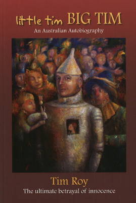 Little Tim Big Tim: The Ultimate Betrayal of Innocence (Paperback)
