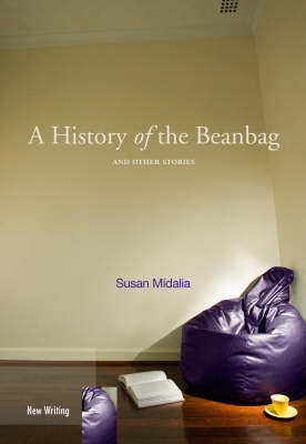 A History of the Beanbag and other Stories - New Writing (Paperback)