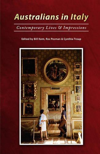 Australians in Italy: Contemporary Lives and Impressions (Paperback)