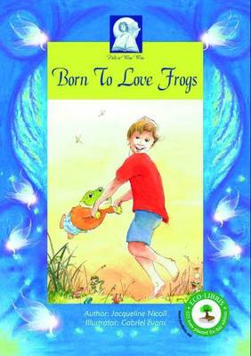 Born to Love Frogs: All children have a gift! (Paperback)