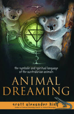 Animal Dreaming: Discover Your Australian Animal Dreaming (Paperback)