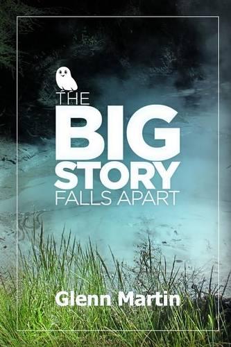 The Big Story Falls Apart (Paperback)