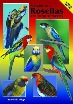 A Guide to Rosellas and their Mutations (Paperback)
