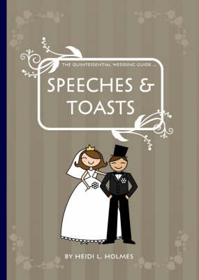 The Quintessential Wedding Guide: Speeches and Toasts (Paperback)