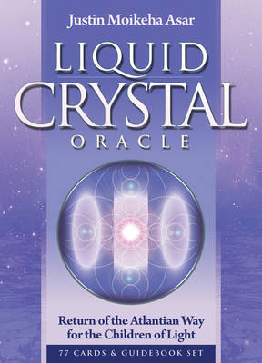Liquid Crystal Oracle: Return of the Atlantian Way for the Children of Light
Oracle Card and Book Set