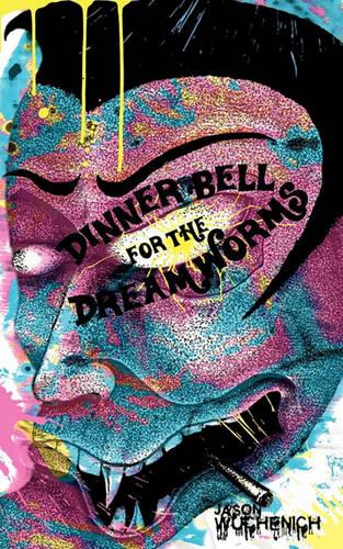 Dinner Bell for the Dream Worms (Paperback)