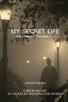 My Secret Life: The Complete Volumes 1 - 4 (Paperback)