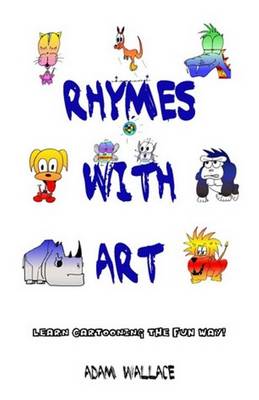 Rhymes with Art: Learn Cartooning the Fun Way! (Paperback)