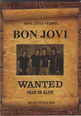 Bon Jovi: Wanted Dead or Alive - Song Title Series 1 (Paperback)