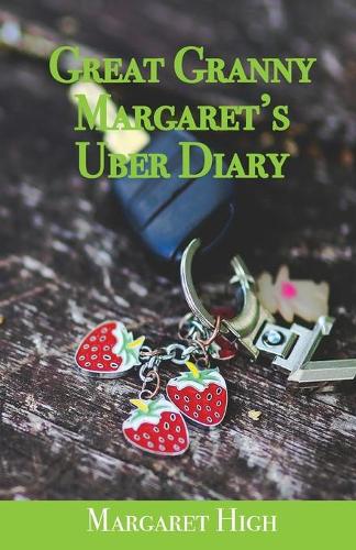 Great Granny Margaret's Uber Diary (Paperback)