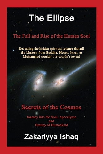 The Ellipse: The Fall and Rise of the Human Soul, Secrets of the Cosmos (Paperback)