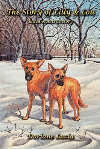 The Story of Lilly & Lou: Based on a True Story (Paperback)