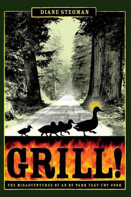 GRILL! The Misadventures of an RV Park Fast-Fry Cook (Paperback)