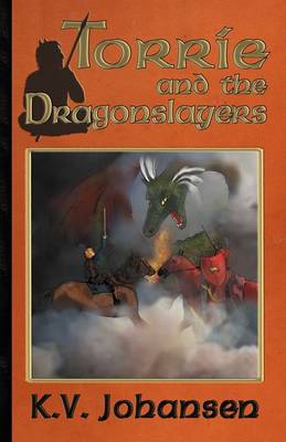 Torrie and the Dragonslayers (Paperback)