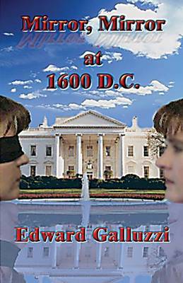 Mirror, Mirror at 1600 D.C. (Paperback)