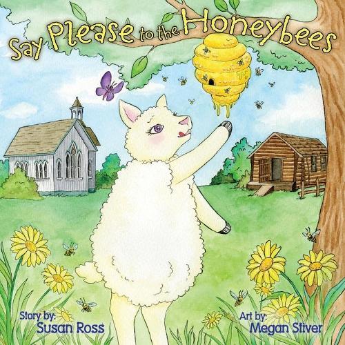 Say Please to the Honeybees (Paperback)