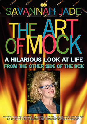 The Art of Mock: A Hilarious Look at Life from the Other Side of the Box (Paperback)