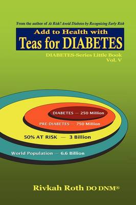 Teas for Diabetes: Add to Health with Tea (Paperback)