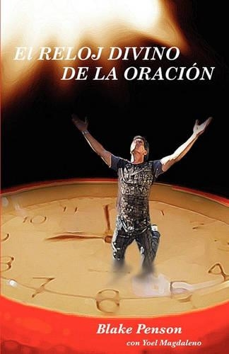 El Reloj Divino de La Oraci N (Paperback)