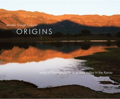 Origins - Song of Nooitgedacht a Remote Valley in the Karoo (Hardback)