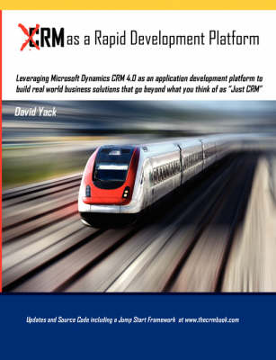 CRM as a Rapid Development Platform (Paperback)
