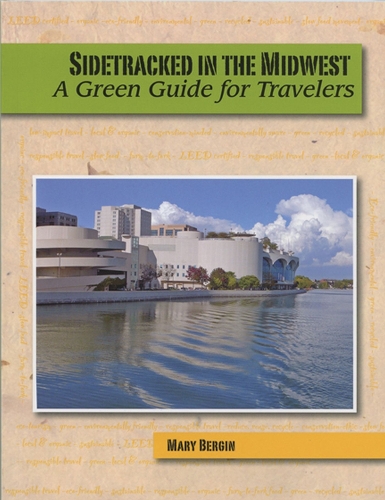 Sidetracked in the Midwest: A Green Guide for Travelers (Paperback)