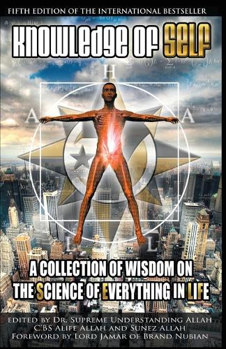 Knowledge of Self: A Collection of Wisdom on the Science of Everything in Life (Paperback)