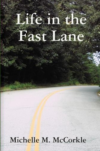 Life in the Fast Lane (Paperback)