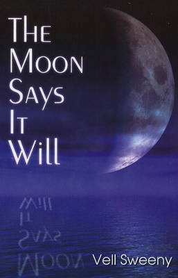The Moon Says it Will (Paperback)