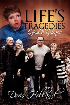 Life's Tragedies God's Grace (Paperback)