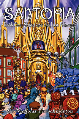 Santopia - Book One: Santa & the Lost Princess (Paperback)