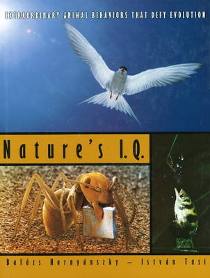 Nature's IQ: Extraordinary Animal Behaviors That Defy Evolution (Paperback)