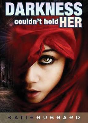 Darkness Couldn't Hold Her (Paperback)