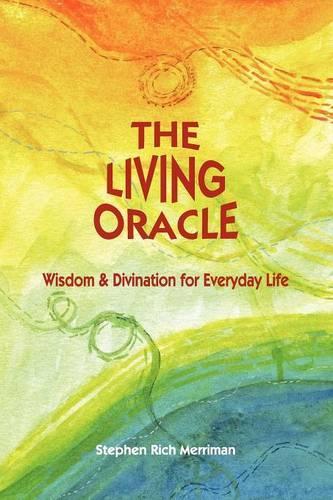The Living Oracle: Wisdom & Divination for Everyday Life (Paperback)