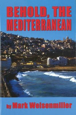 Behold the Mediterranean (Hardback)