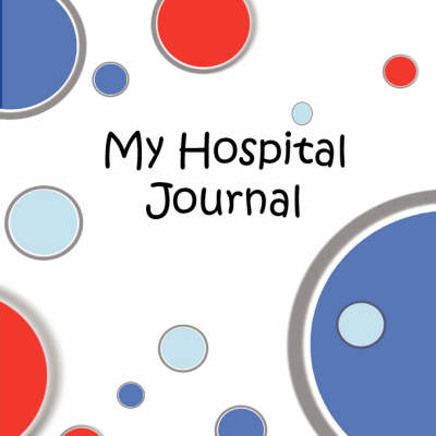My Hospital Journal (Paperback)