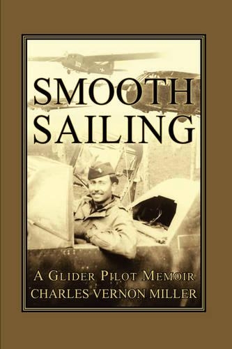 Smooth Sailing, A Glider Pilot Memoir (Paperback)