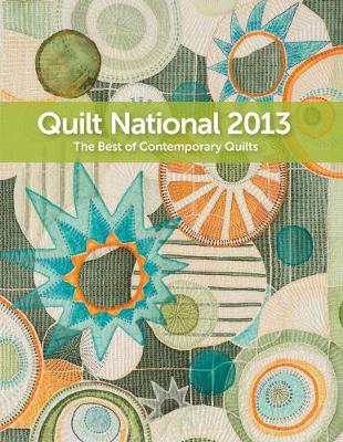 Quilt National 2013: The Best of Contemporary Quilts (Paperback)