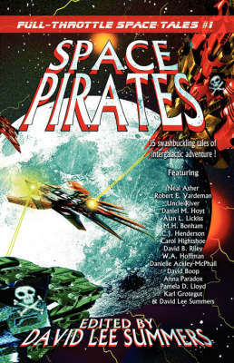 Space Pirates: Full-Throttle Space Tales #1 - Full-Throttle Space Tales (Paperback)