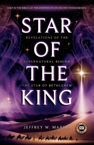 Star of the King: Revelations of the Supernatural Behind the Star of Bethlehem (Paperback)