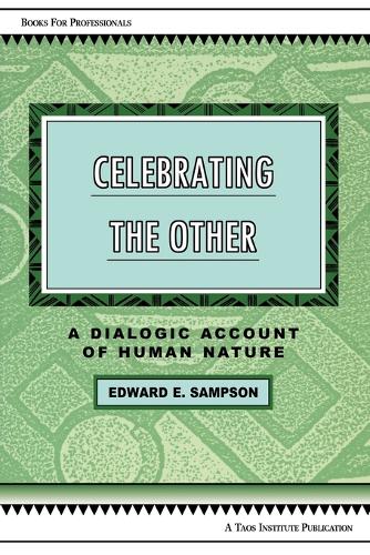 Celebrating the Other: A Dialogic Account of Human Nature (Paperback)