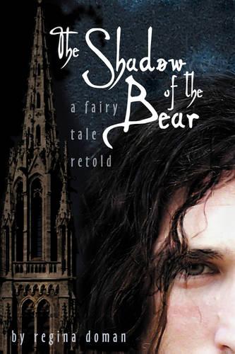 The Shadow of the Bear: A Fairy Tale Retold (Paperback)