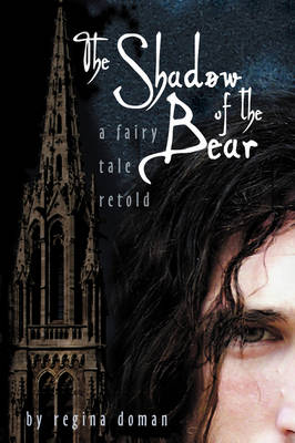The Shadow of the Bear: A Fairy Tale Retold (Hardback)