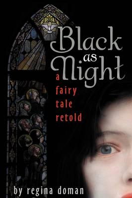 Black as Night: A Fairy Tale Retold (Paperback)