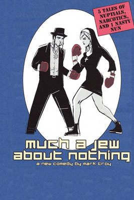Much a Jew About Nothing - Five Short Plays (Paperback)