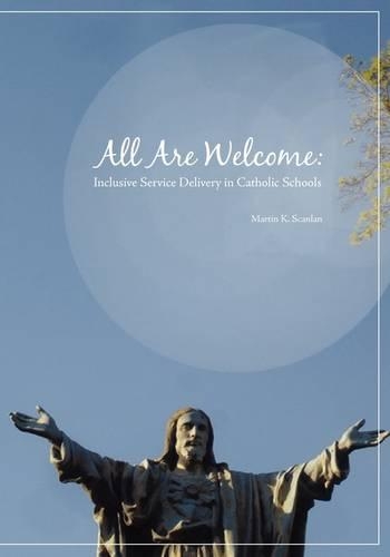 All Are Welcome: Inclusive Service Delivery in Catholic Schools (Paperback)