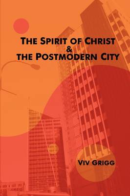 The Spirit of Christ and the Postmodern City (Paperback)