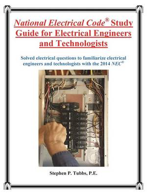 National Electrical Code Study Guide for Electrical Engineers and Technologists (Paperback)