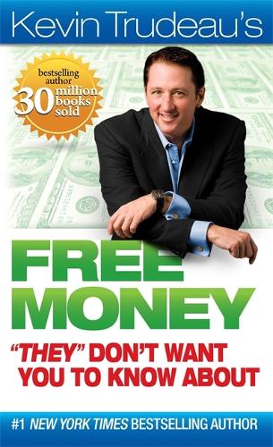 Free Money "They" Don't Want You to Know About (Paperback)